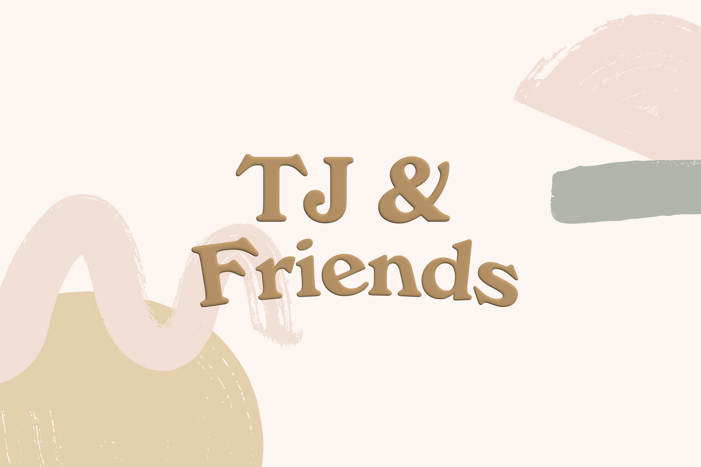 TJ & Friends Gift Card